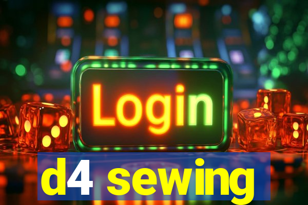 d4 sewing